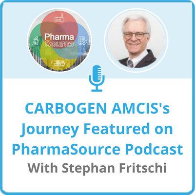 CARBOGEN AMCIS's Journey Featured on PharmaSource Podcast
